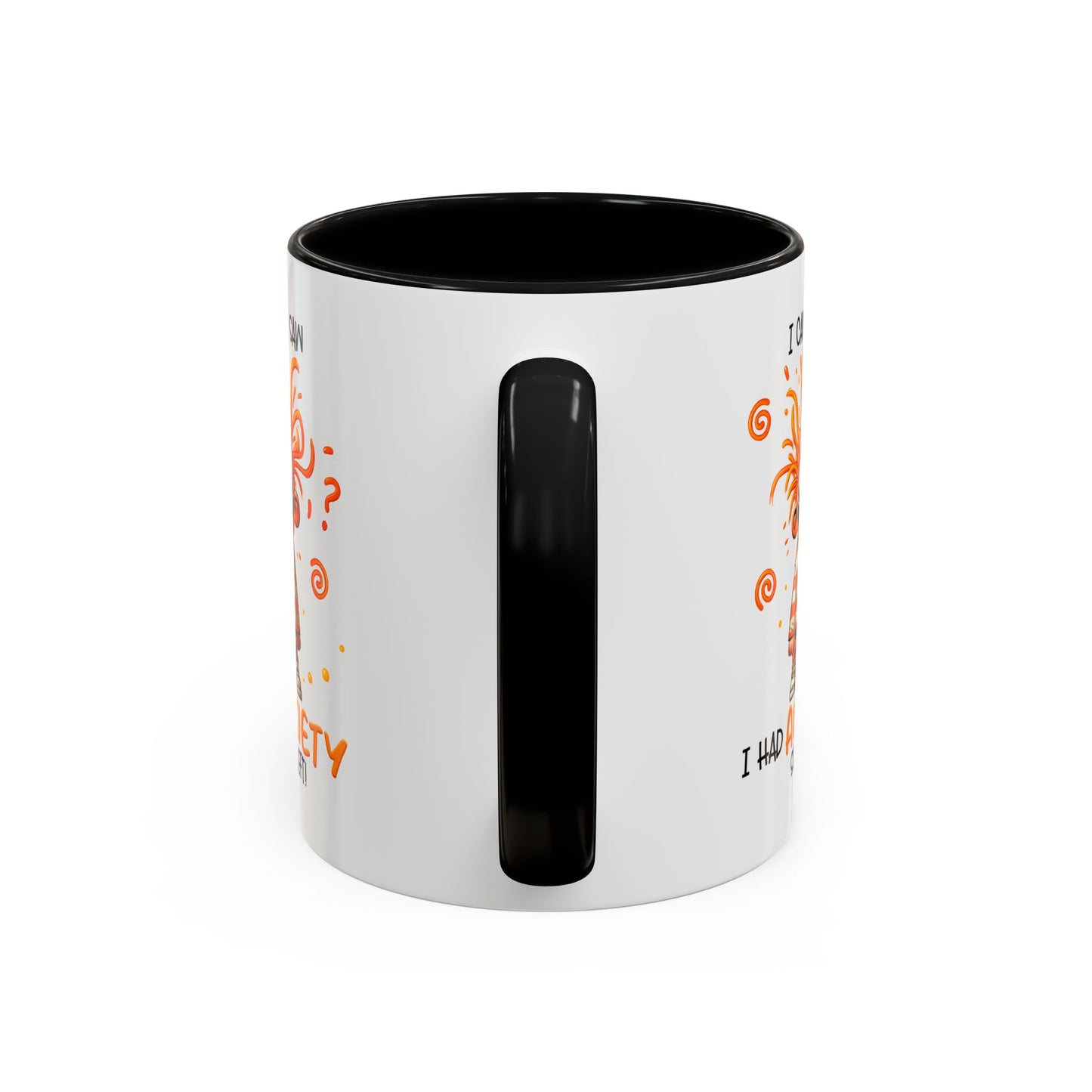 Humor Mug - I Came I Saw I Had Anxiety
