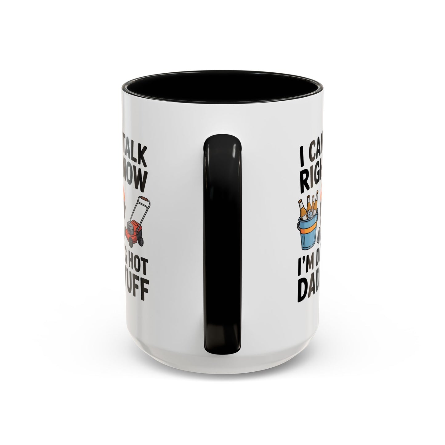 Father's Day Mug - I Can't Talk