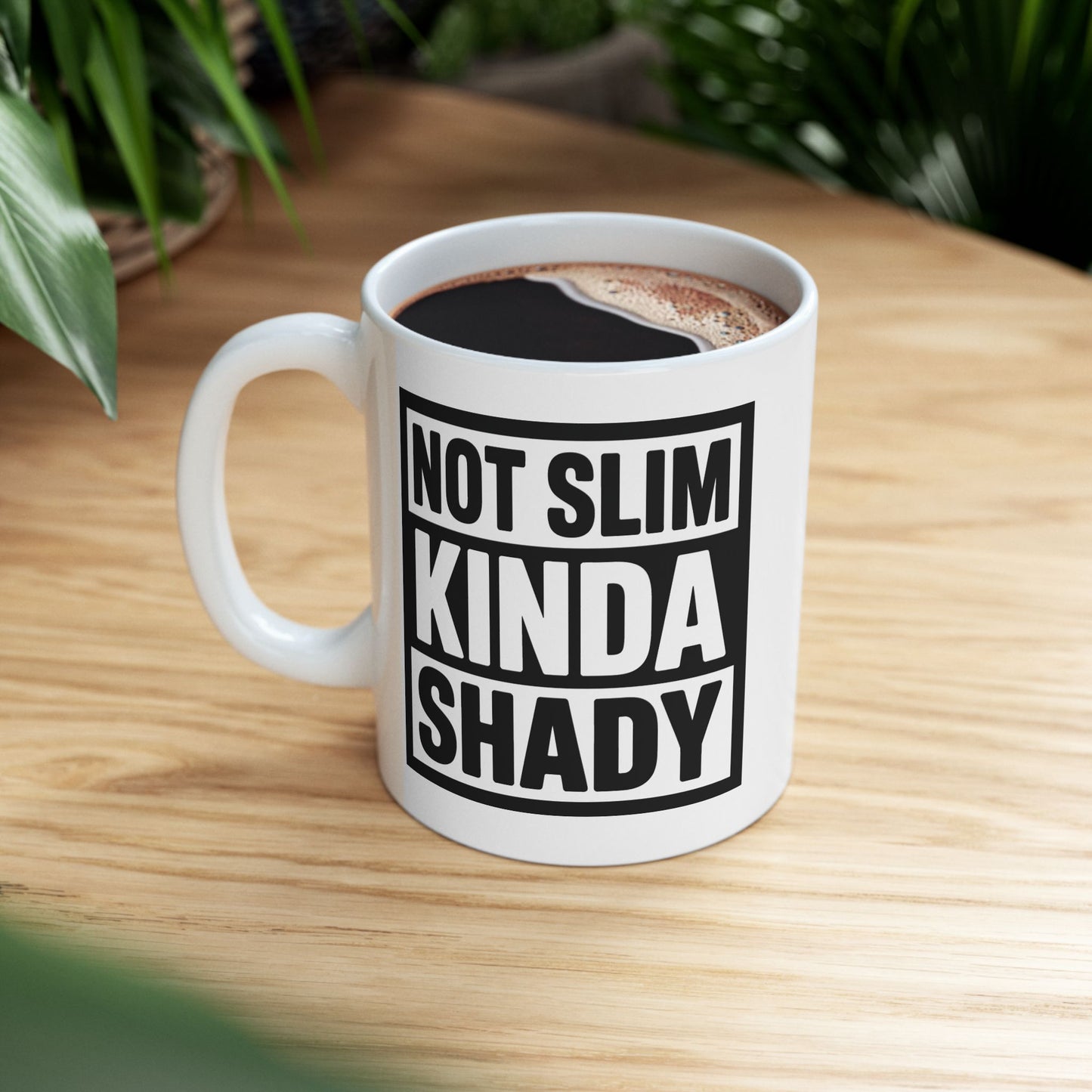 Humor Mug - Not Slim Kinda Shady
