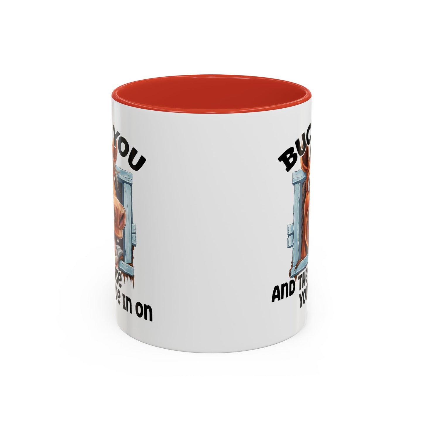 Humor Mug - Buck You and The Horse