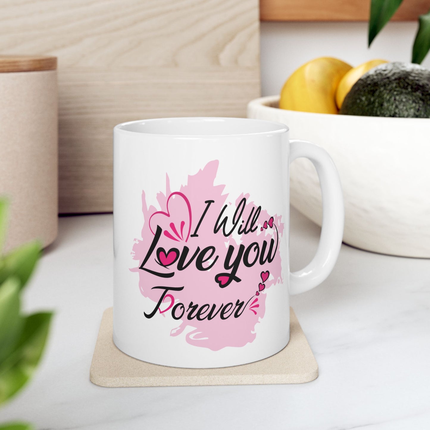 Anniversary Mug - I Will Love You Forever