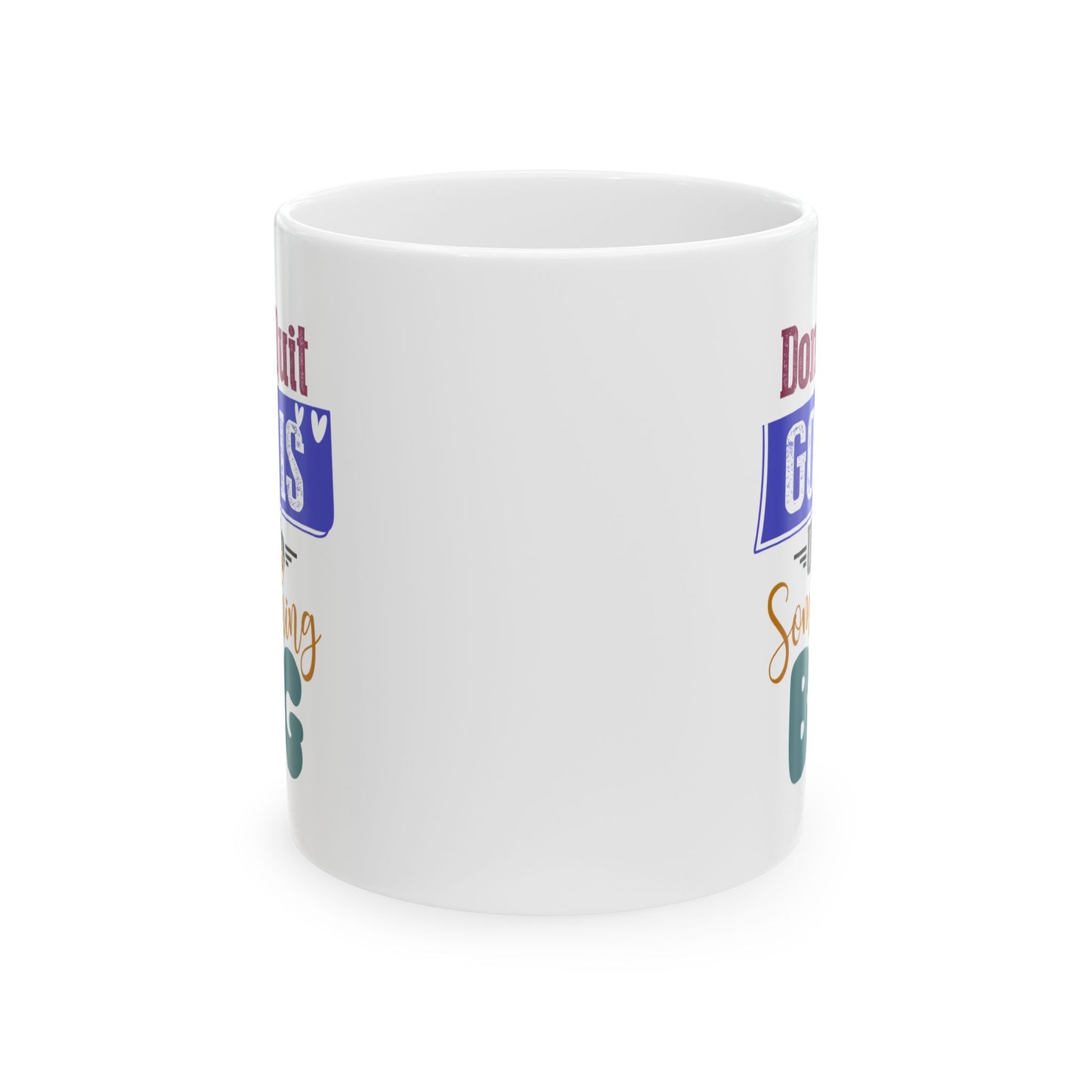 Religious Mug - Don't Quit