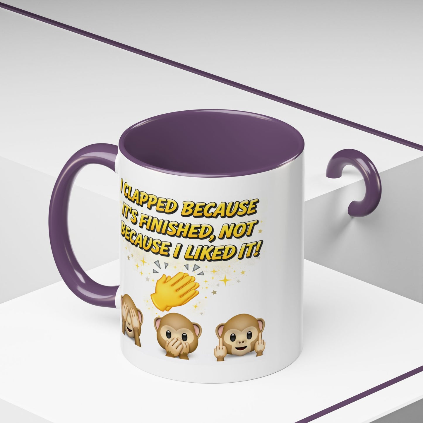 Humor Mug - I Clapped Because It's Finished