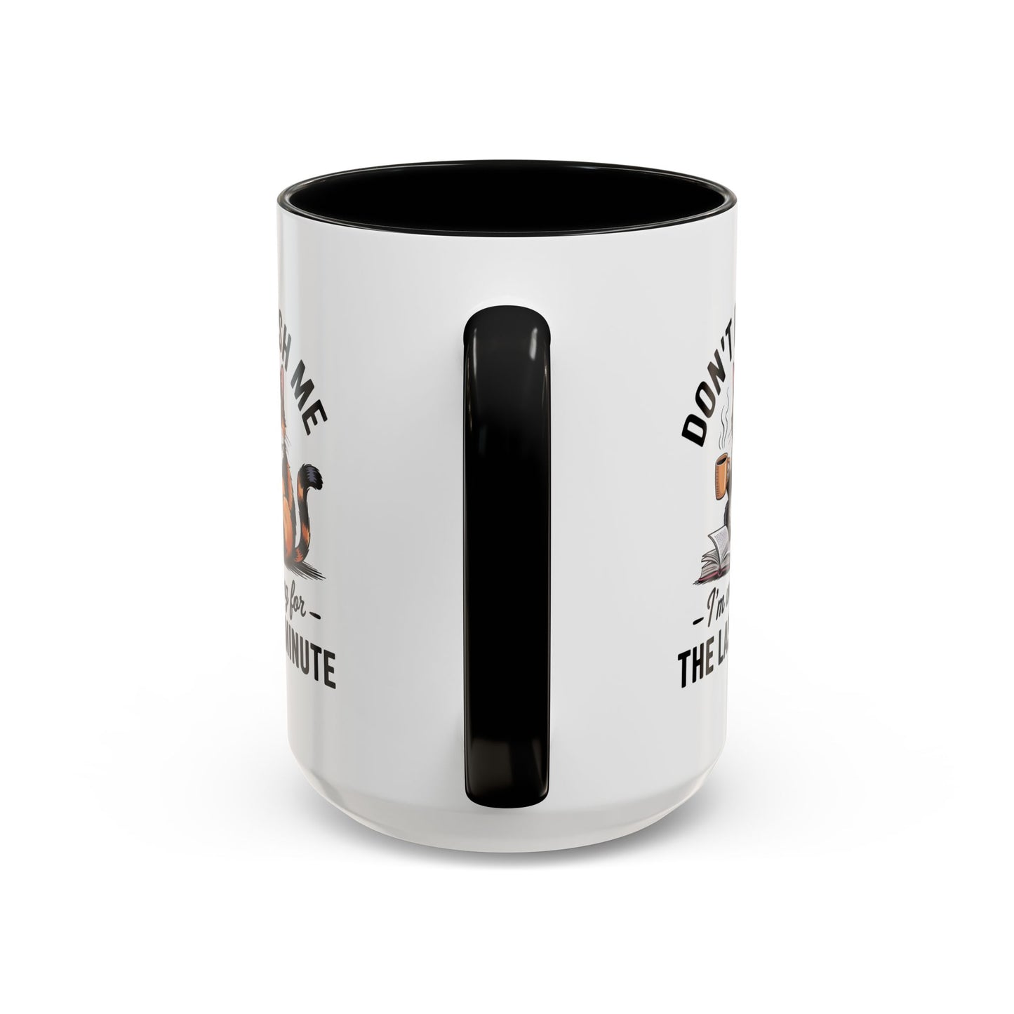 Humor Mug - Don't Rush Me Cat