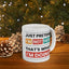 Humor Mug - Just Pretend I'm Not Here