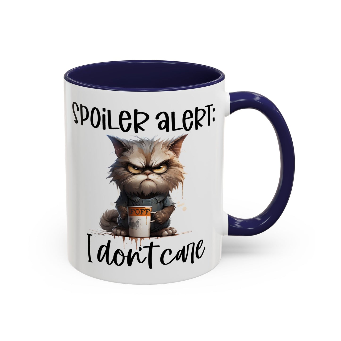 Humor Mug - Spoiler Alert I Don't Care