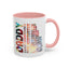 Father's Day Mug - Daddy is My Everthing