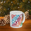 Motivation Mug - Don't Stumble Over Something Behind You