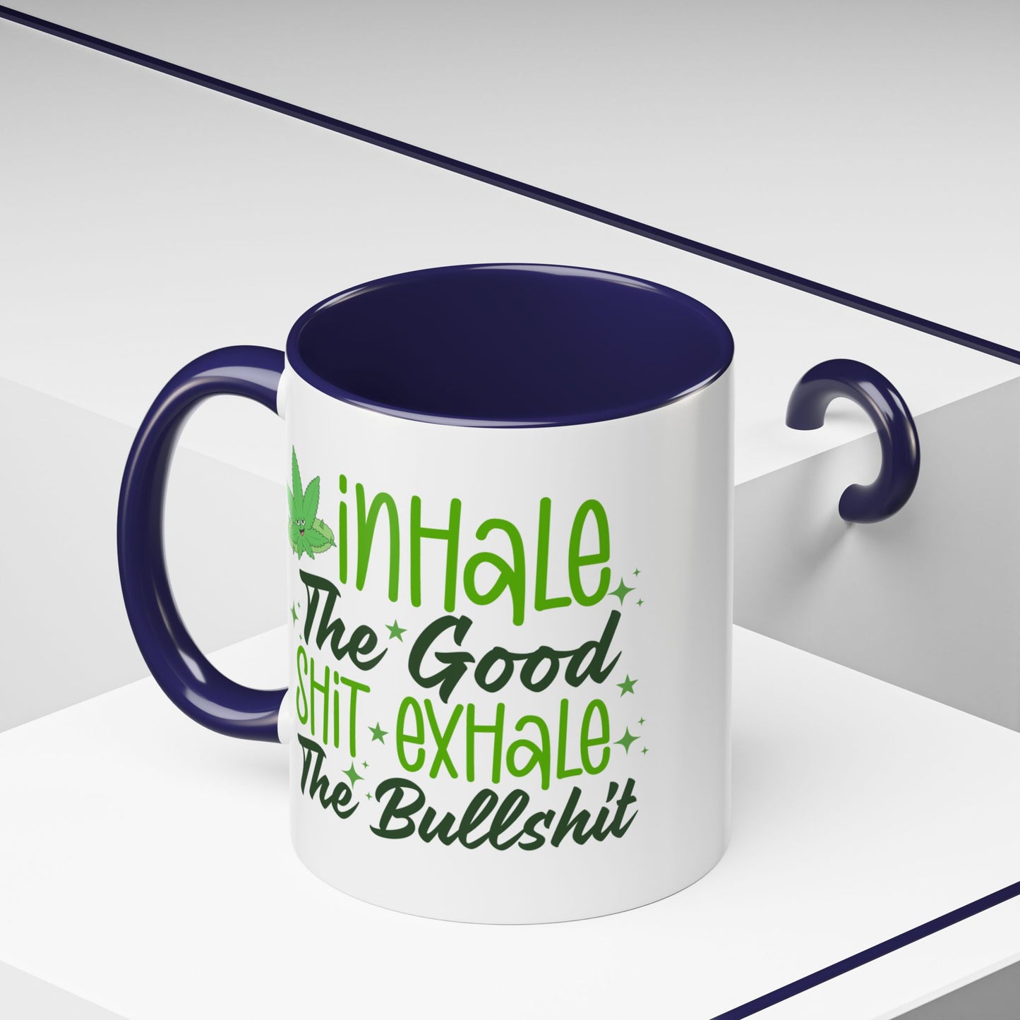 Humor Mug - Inhale the Good Shit Exhale the Bullshit