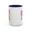 Humor Mug - I Am Always Running Late