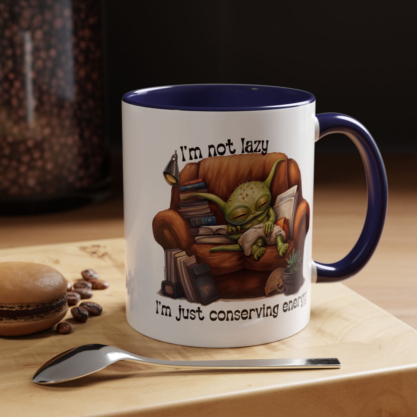 Humor mug - I'm Not Lazy I'm Just Conserving Energy Alien