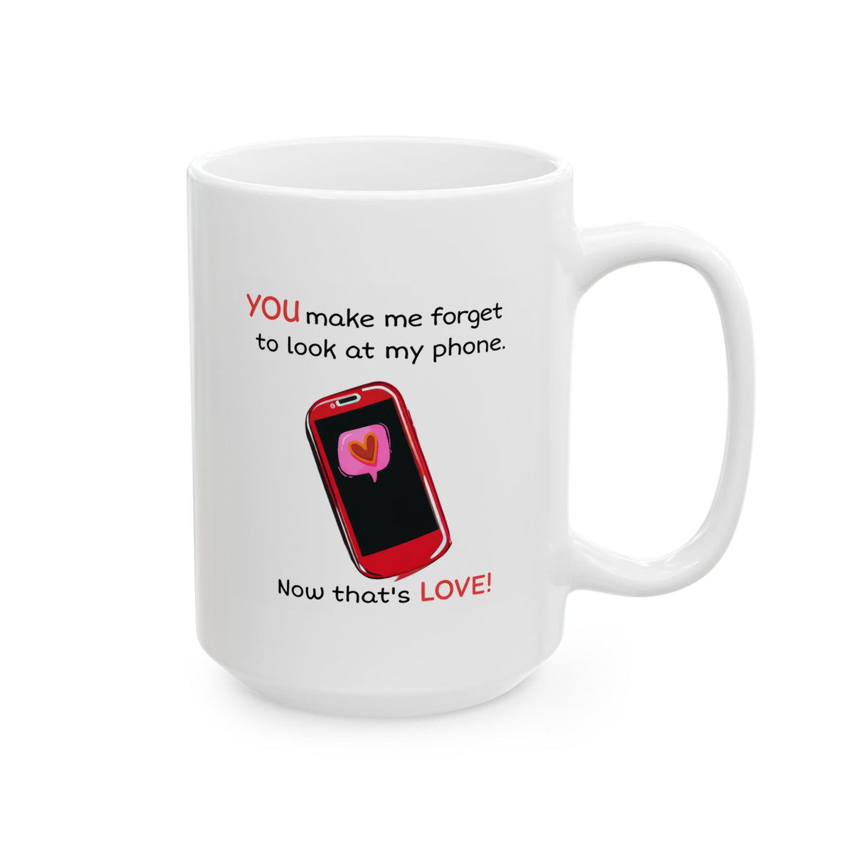 Anniversary Mug - You Make Me Forget