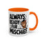 Animal Mug - Always Ready For Mischief