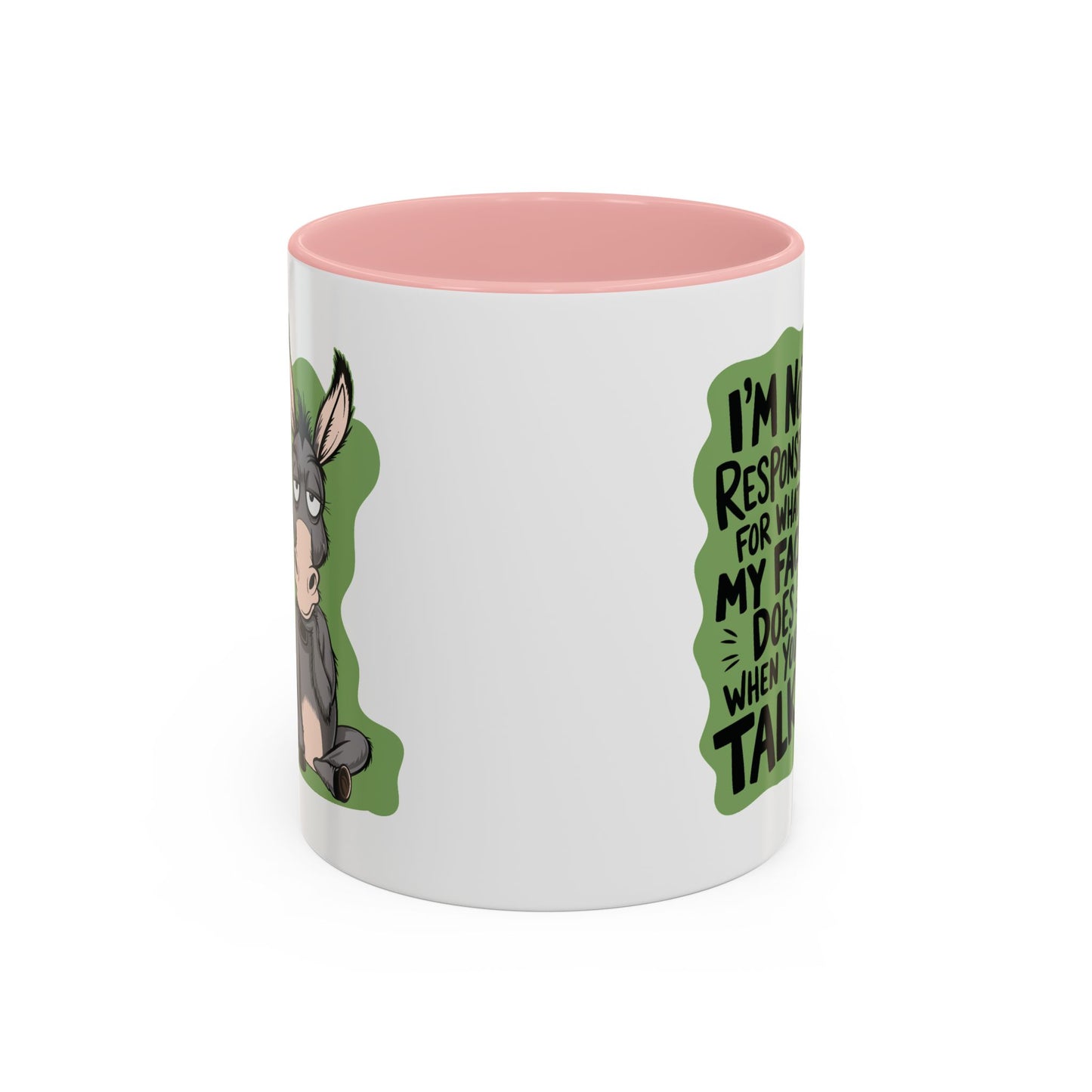 Humor Mug - I'm Not Responsible For What My Face Does