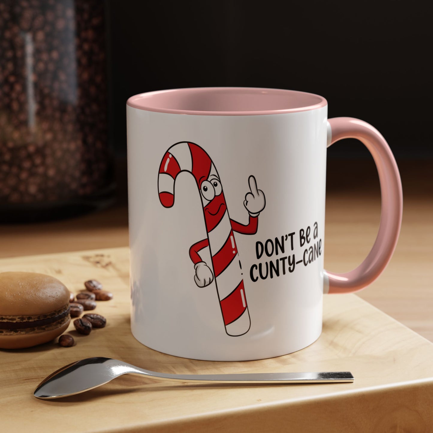 Adult Mug - Don't Be A Cunty-Cane