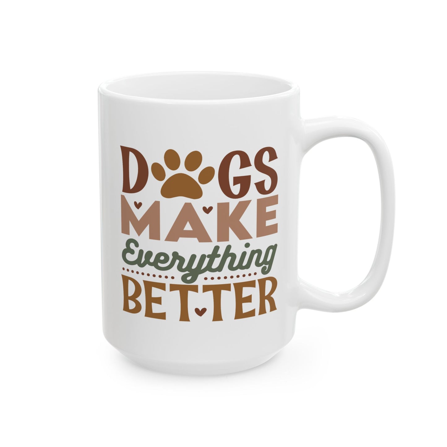 Animal Mug - Dogs Make Everything Better