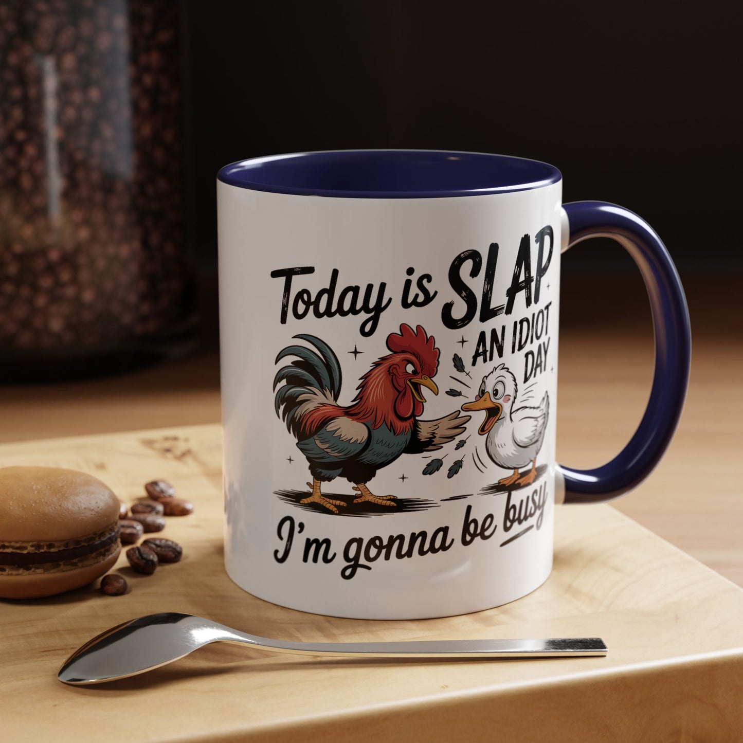 Humor Mug - Today is Slap An Idiot Day