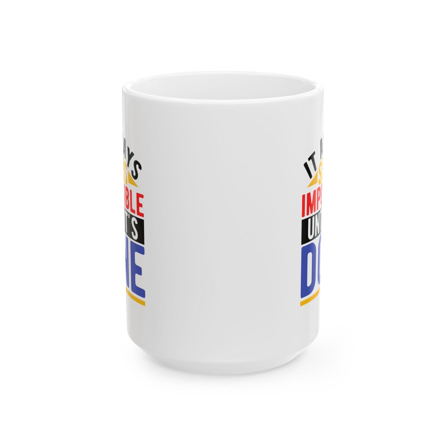 Motivation Mug - It Always Seems Impossible Until It's Done Stars