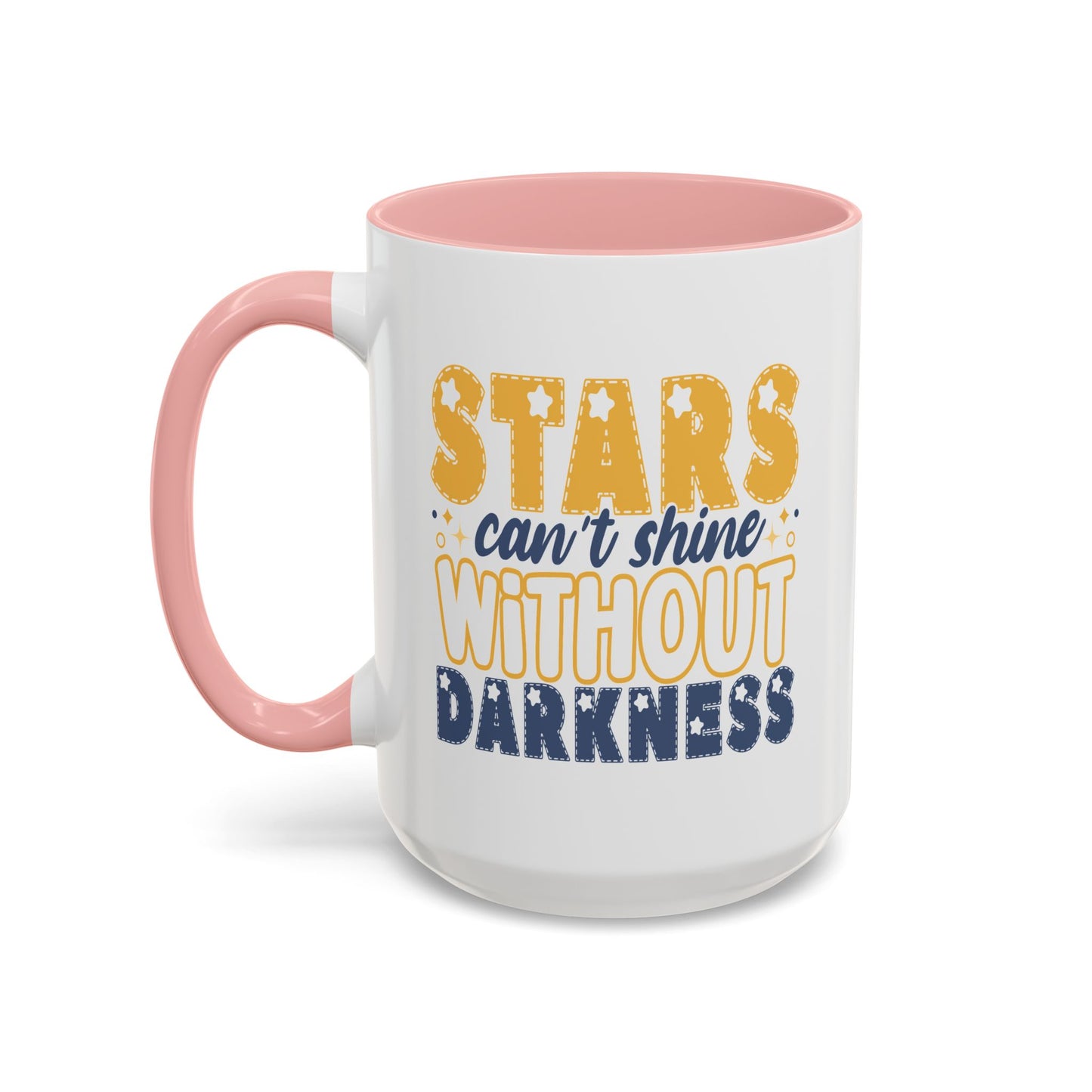 Motivation Mug - Stars Can't Shine Without Darkness
