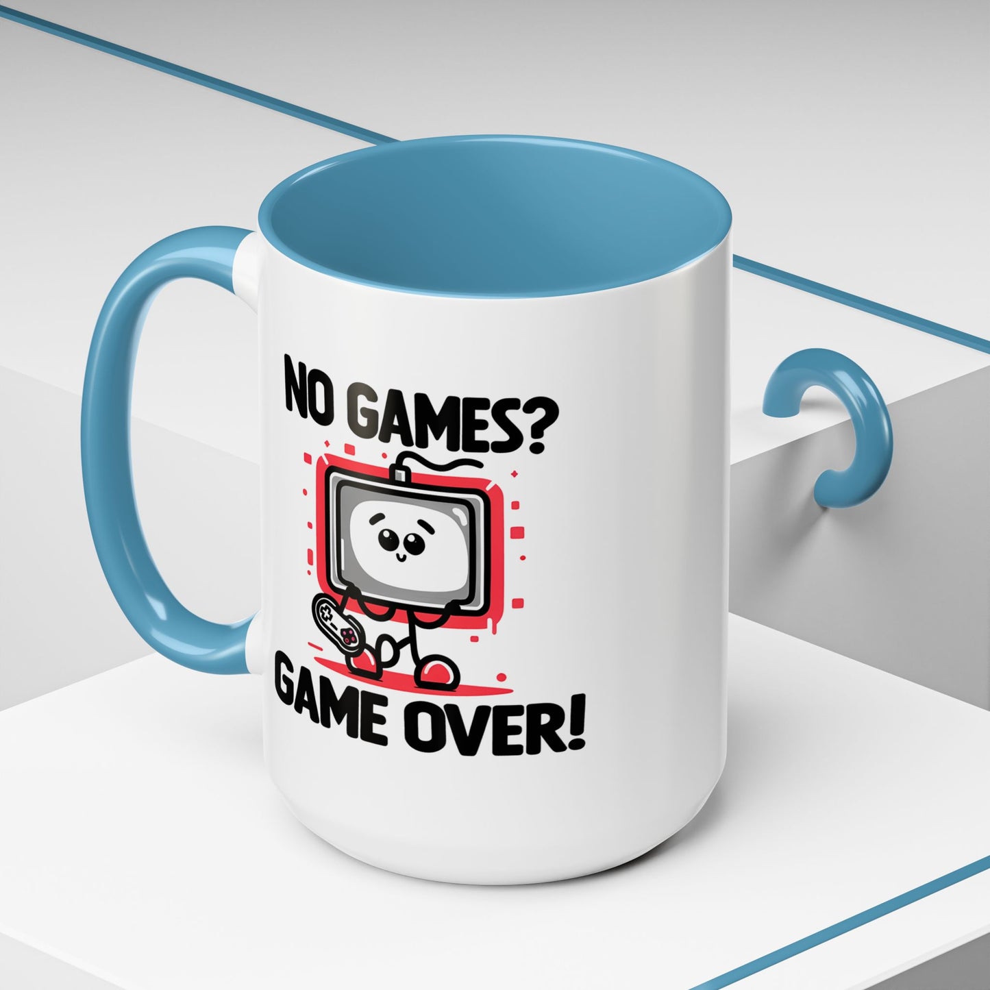 Humor Mug - No Games