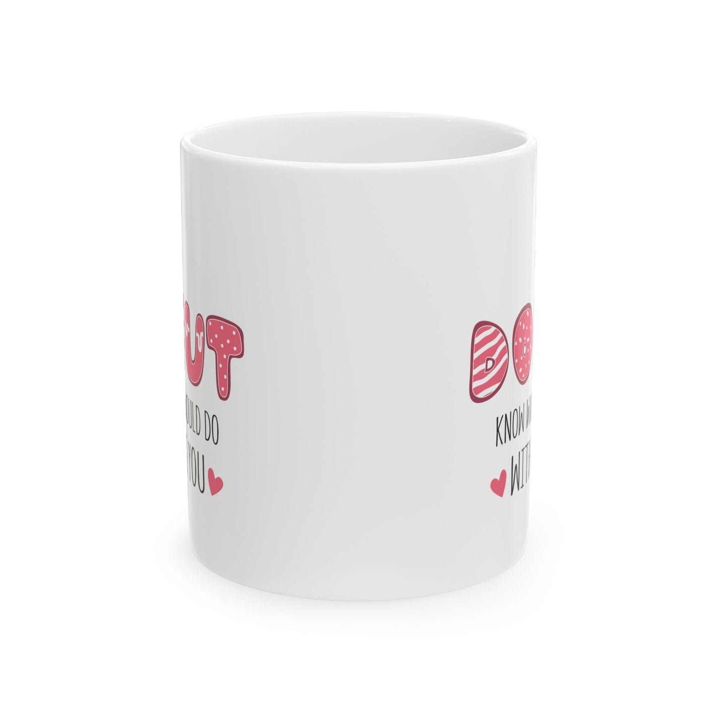 Anniversary Mug - I Donut Know What I Would Do Without You