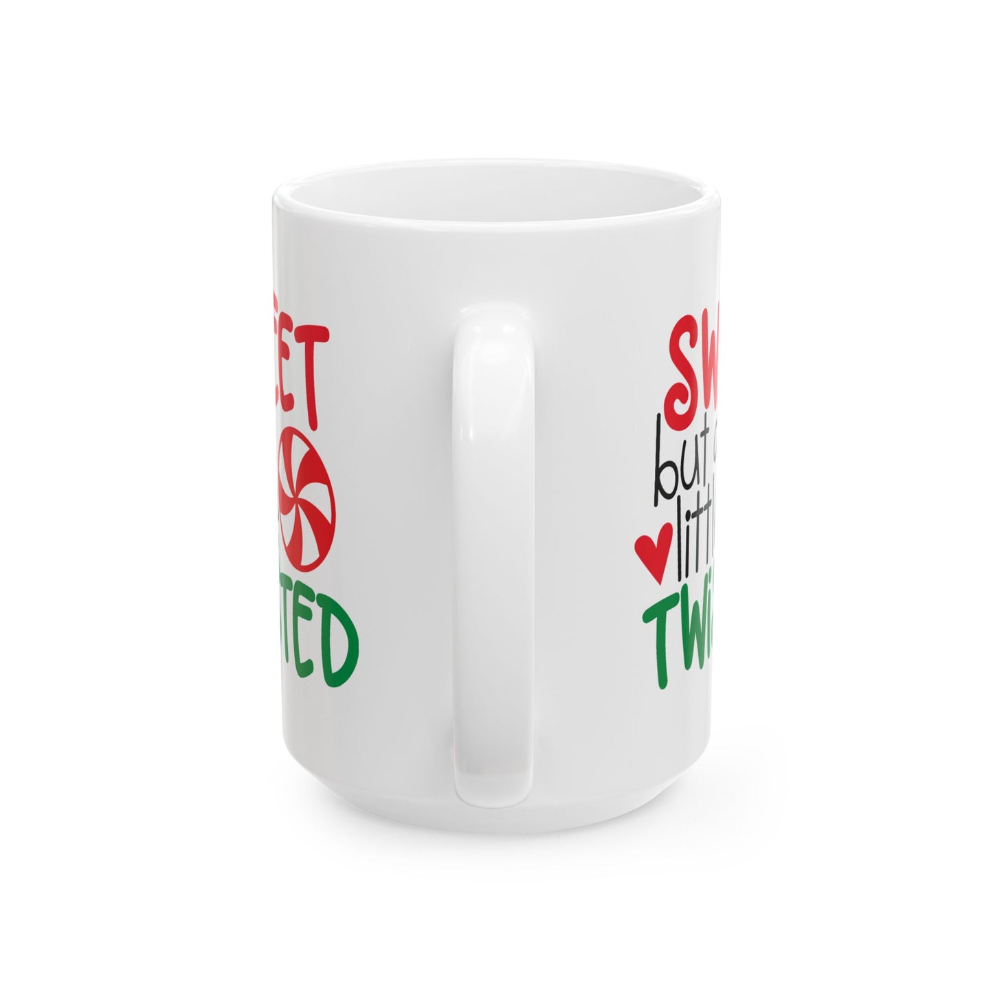 Humor Mug - Sweet But a Little Twisted