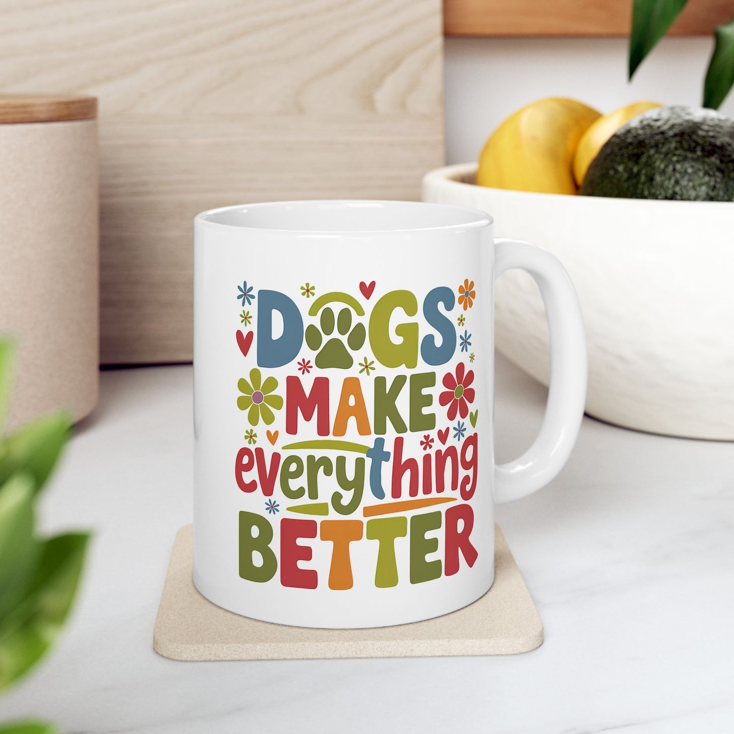 Animal Mug - Dogs Make Everything Better