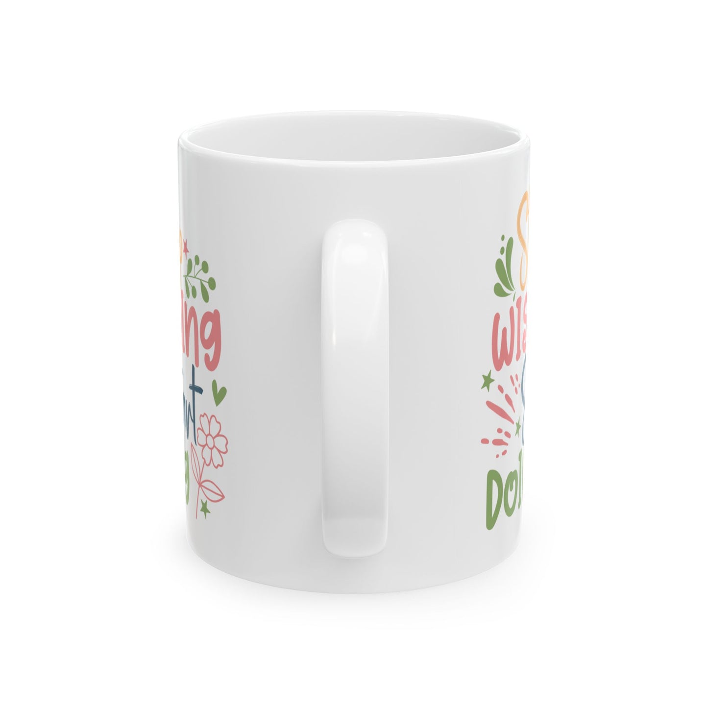 Motivation Mug - Stop Wishing Start Doing Flower