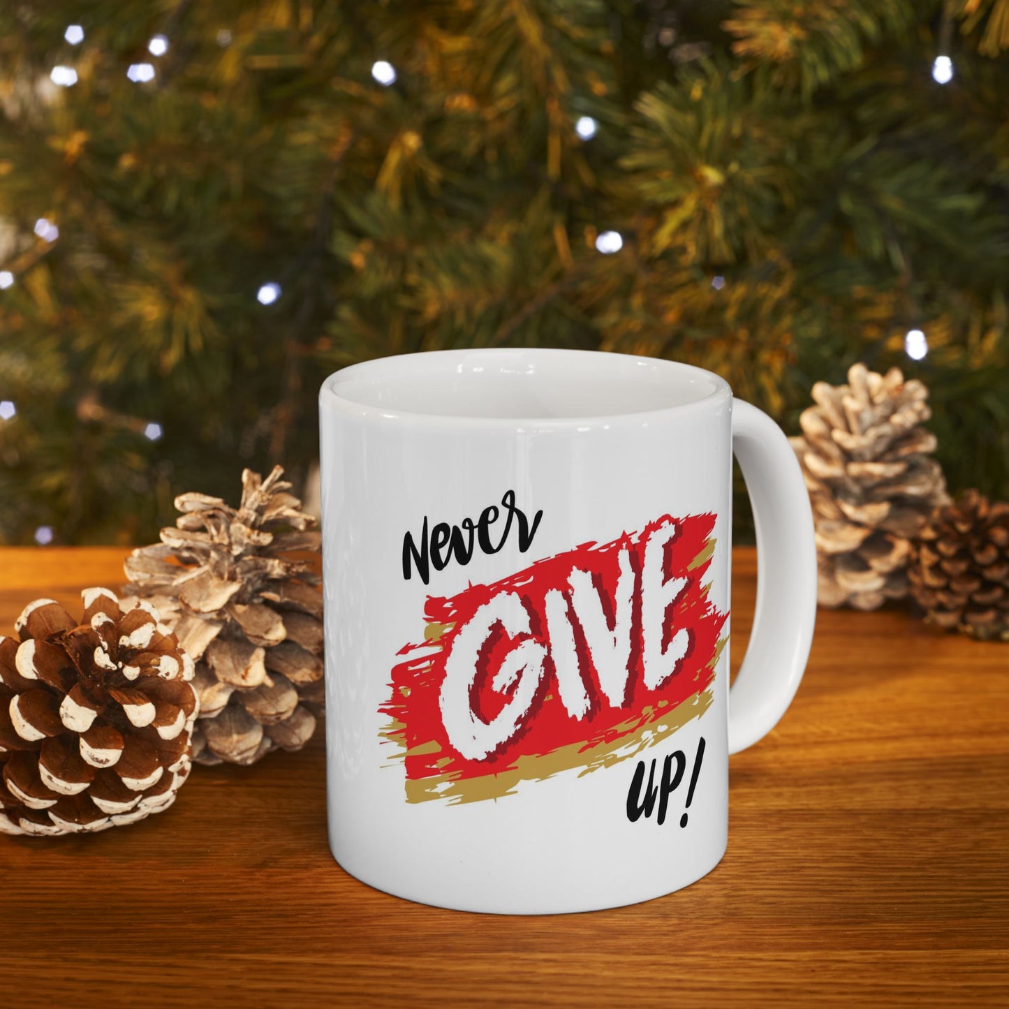 Motivation Mug - Never Give Up!