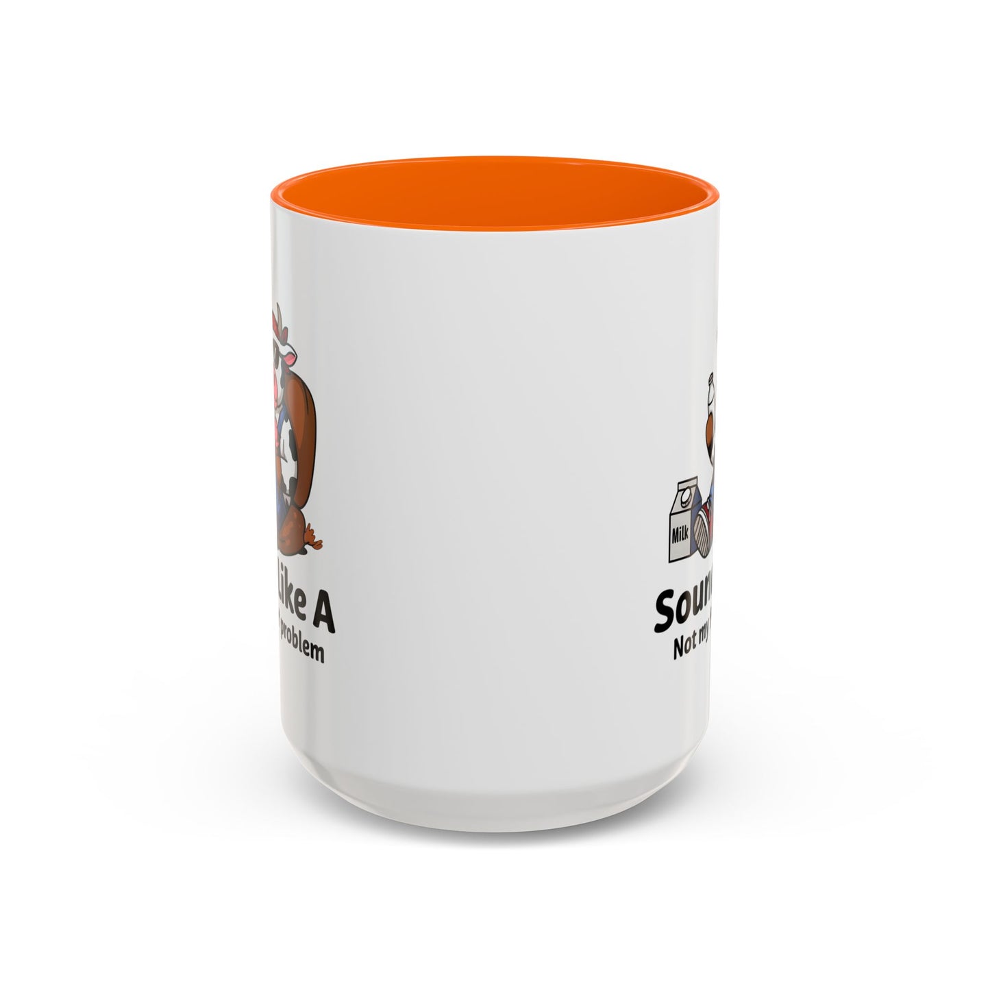 Humor Mug - Sounds Like A