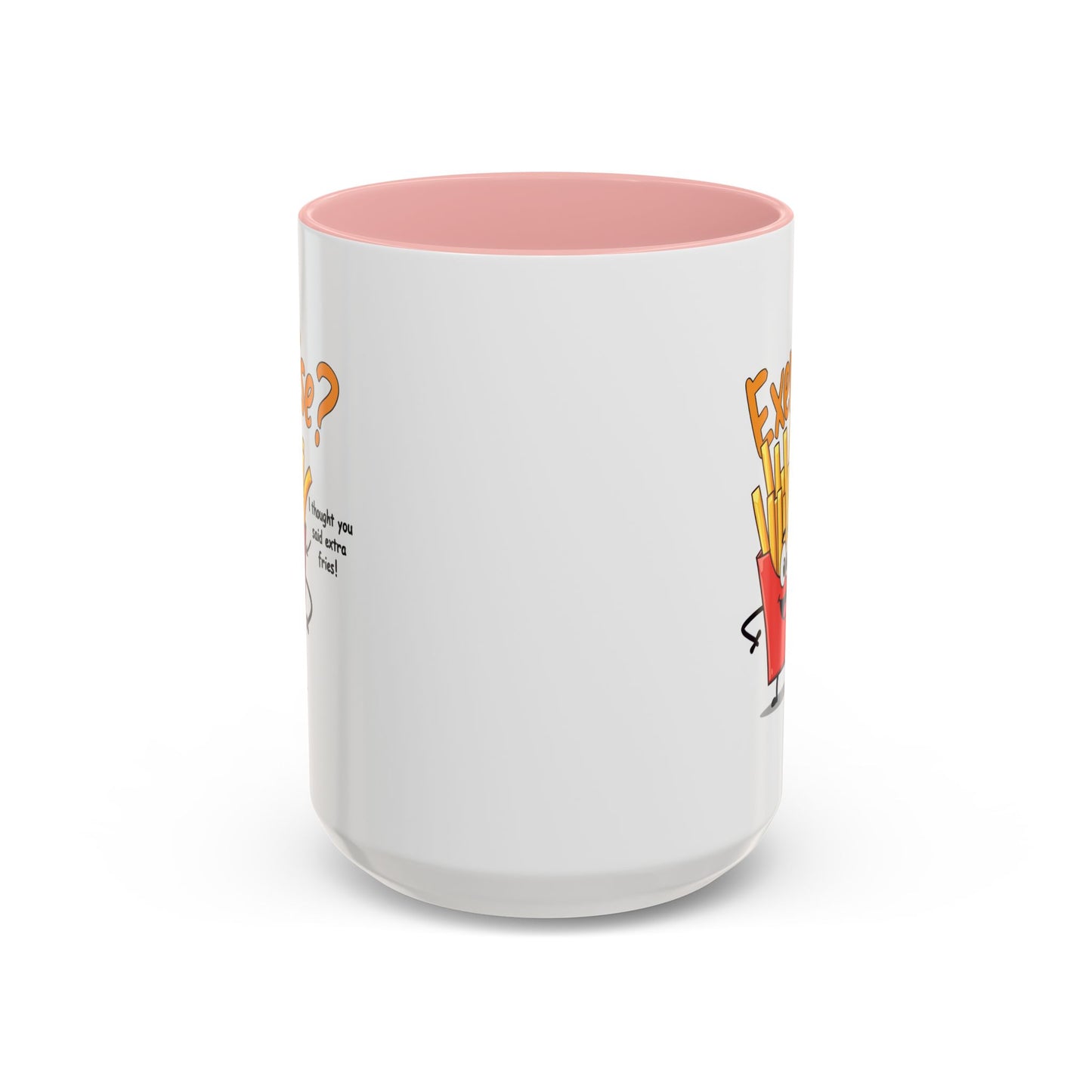 Humor Mug - Exercise I Thought You Said Extra Fries