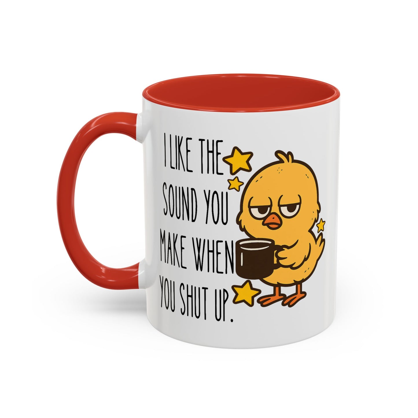 Humor Mug - I Like the Sound