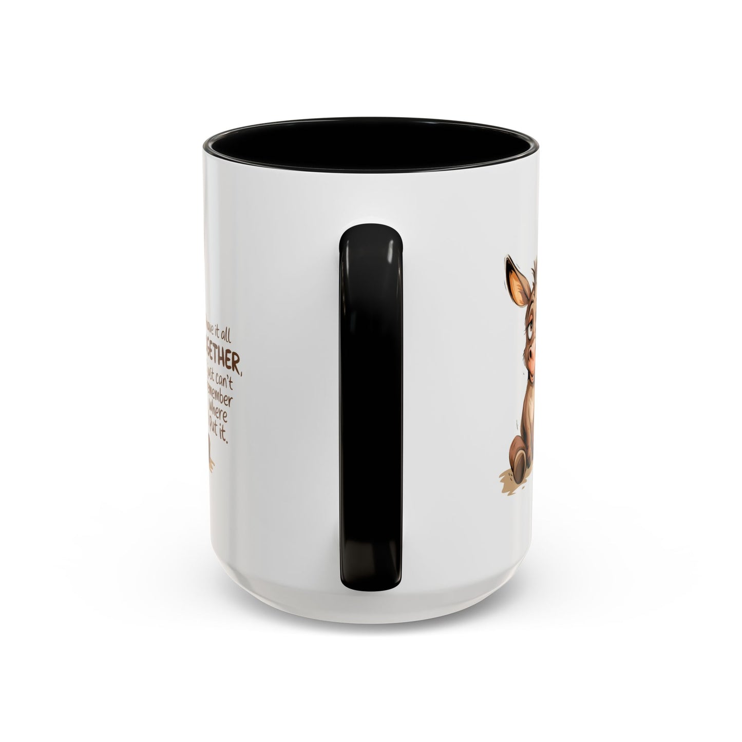 Humor Mug - I Have It All Together