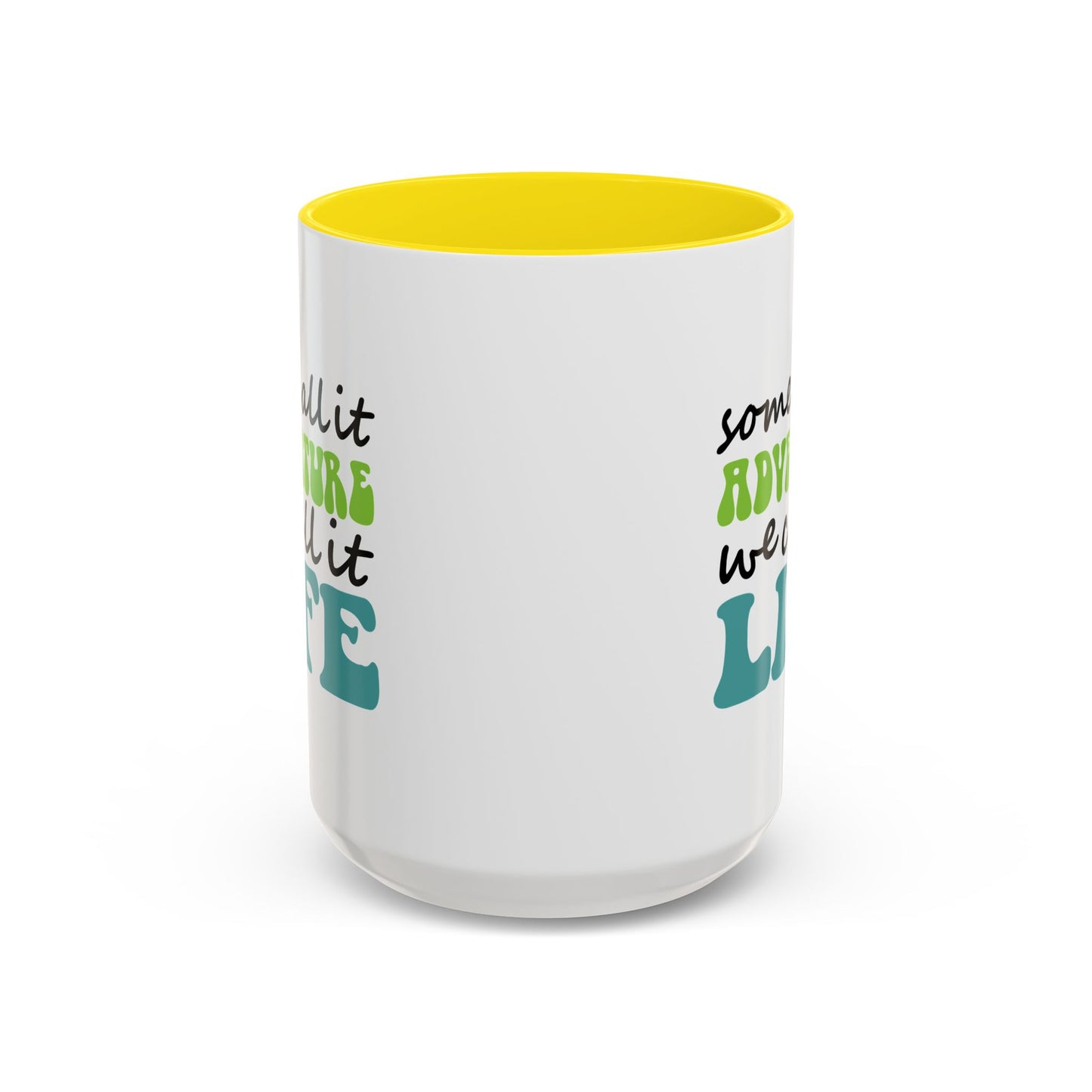 Adventure Mug - Some Call It Adventure