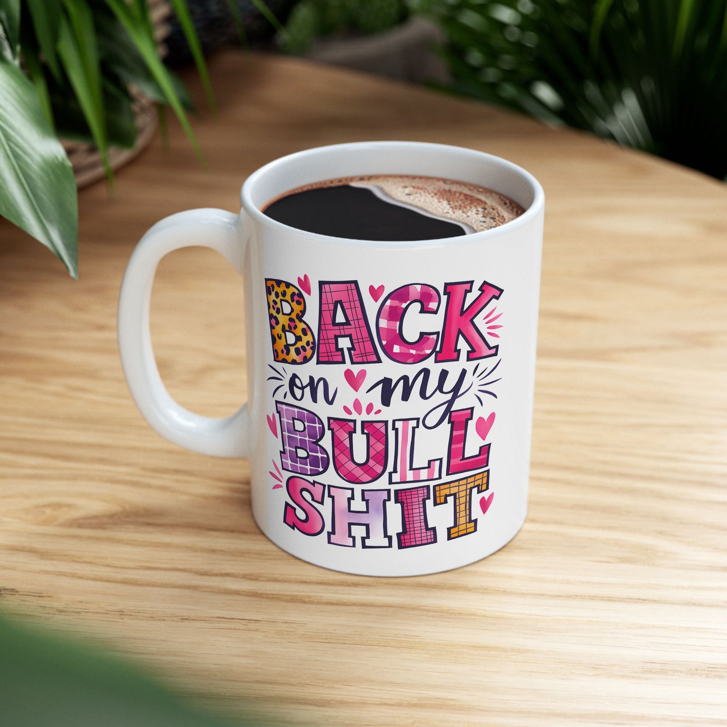 Adult Mug - Back On My Bullshit