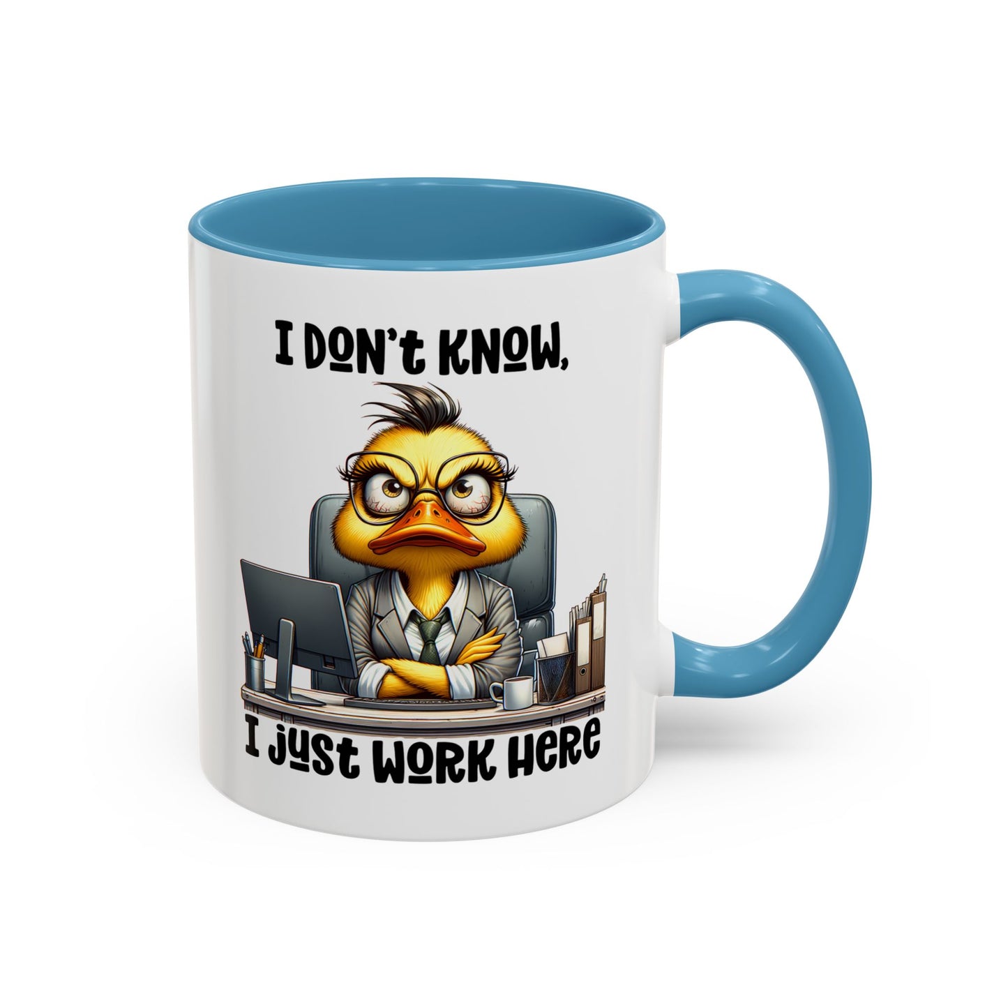 Humor Mug - I Don't Know I Just work Here