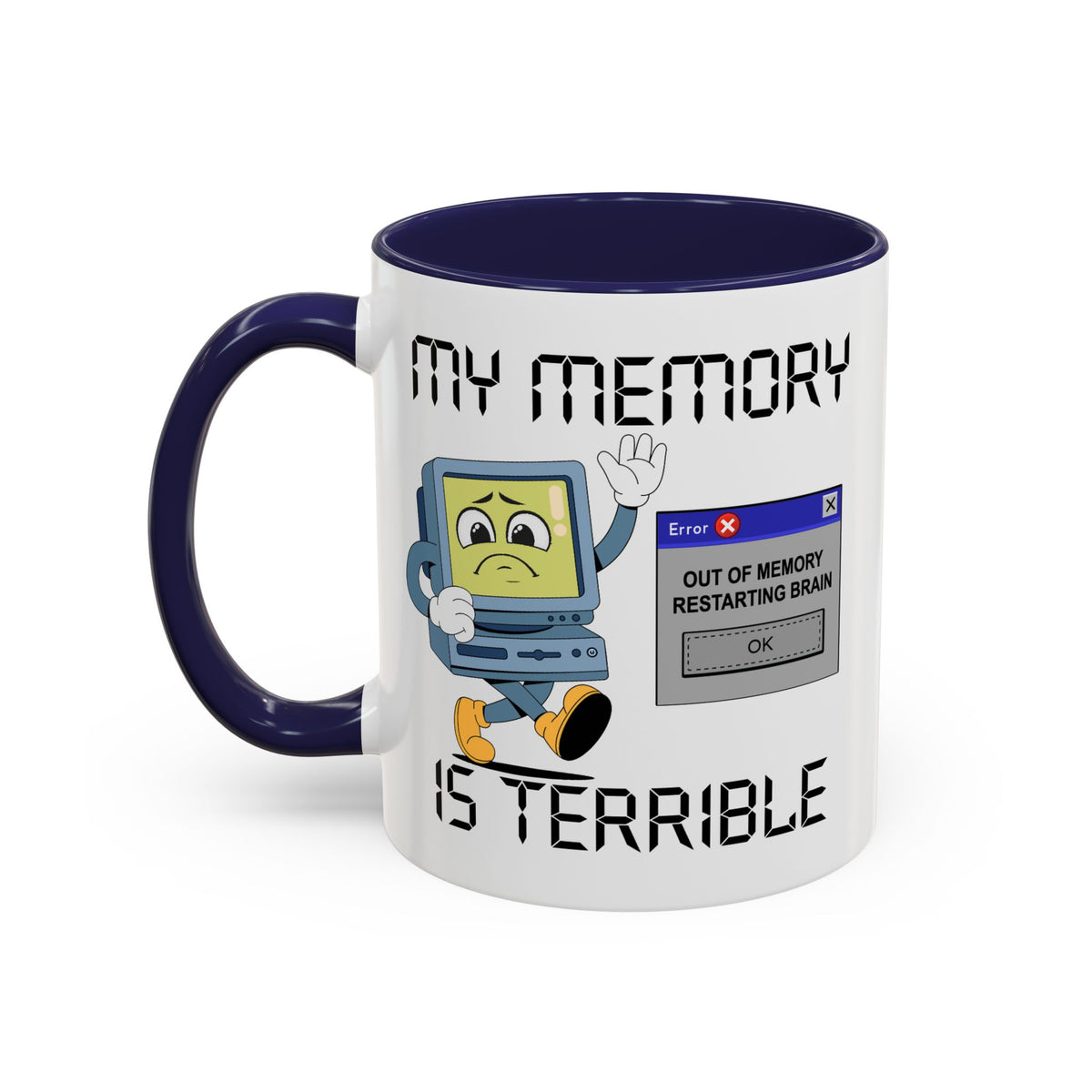 Humor Mug - My Memory is Terrible