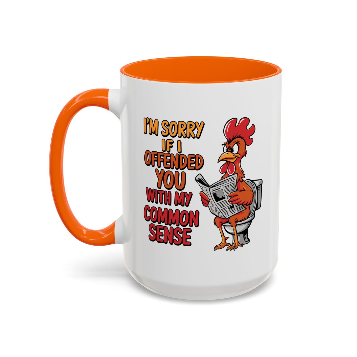 Humor Mug - I'm Sorry If I Offended You