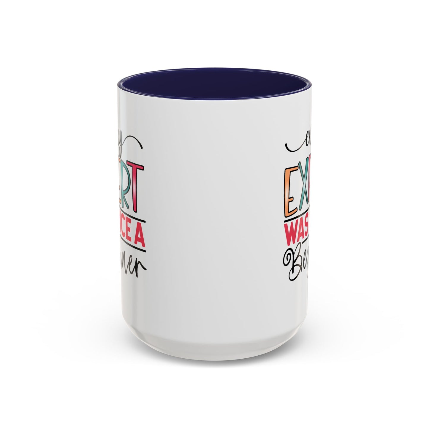 Motivation Mug - Every Expert Was Once a Beginner