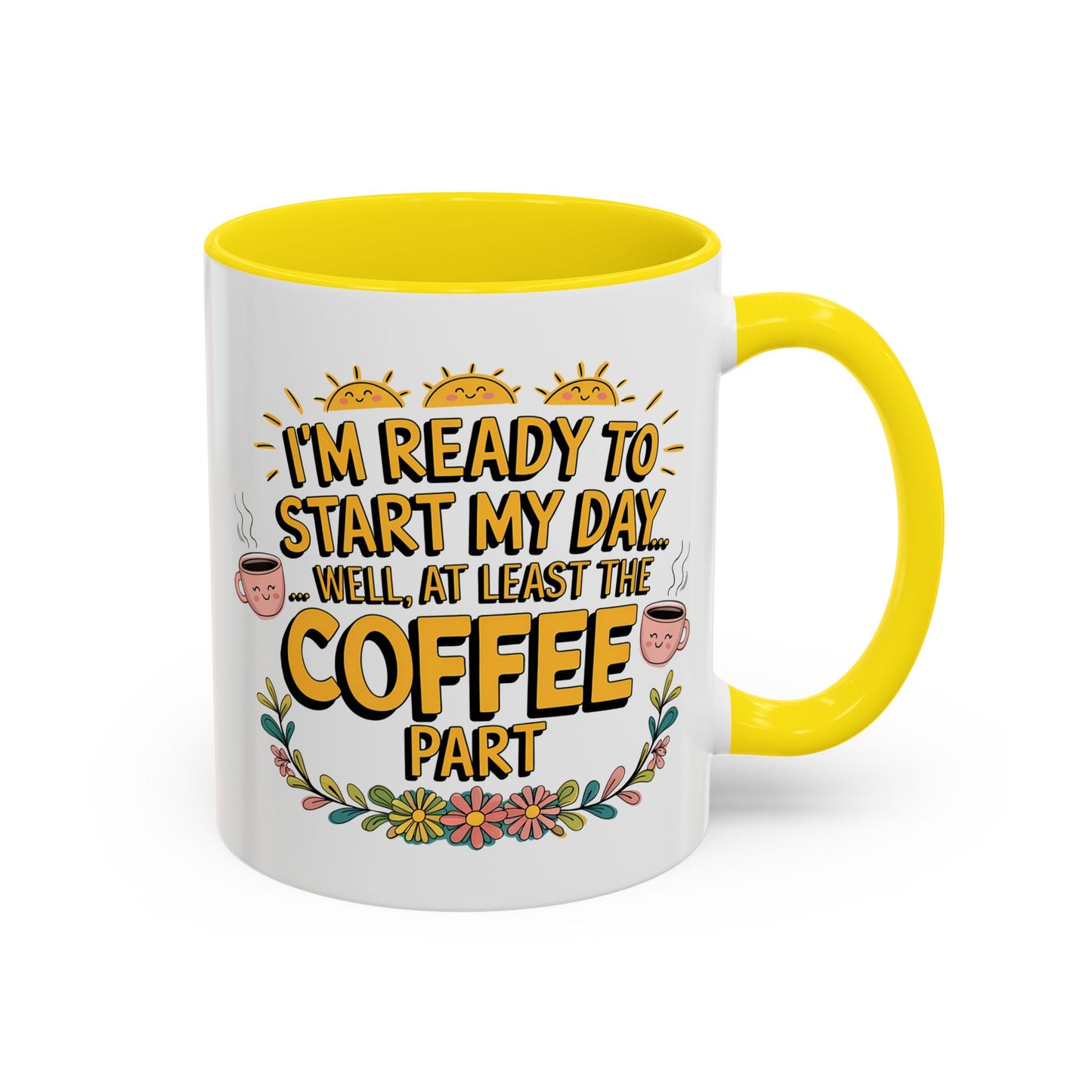 Humor Mug - I'm Ready Start My Day