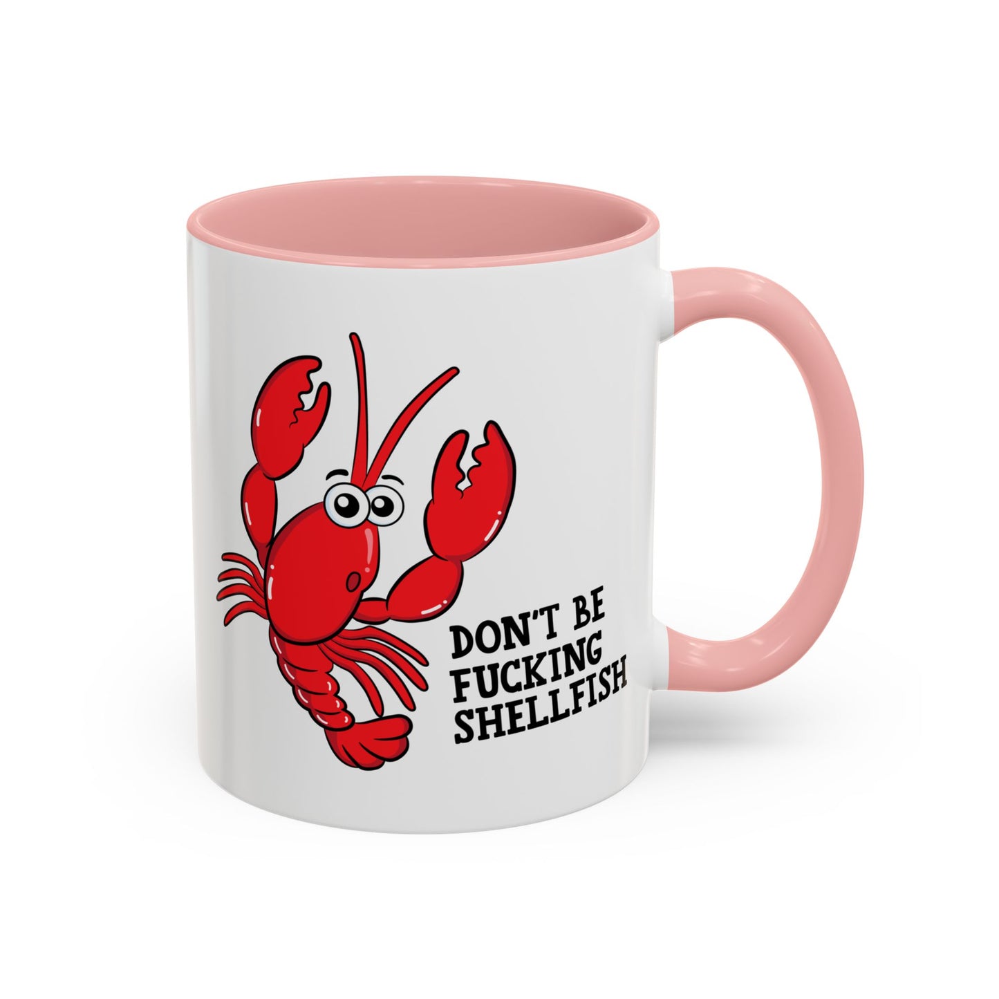 Adult Mug - Don't Be Fucking Shellfish
