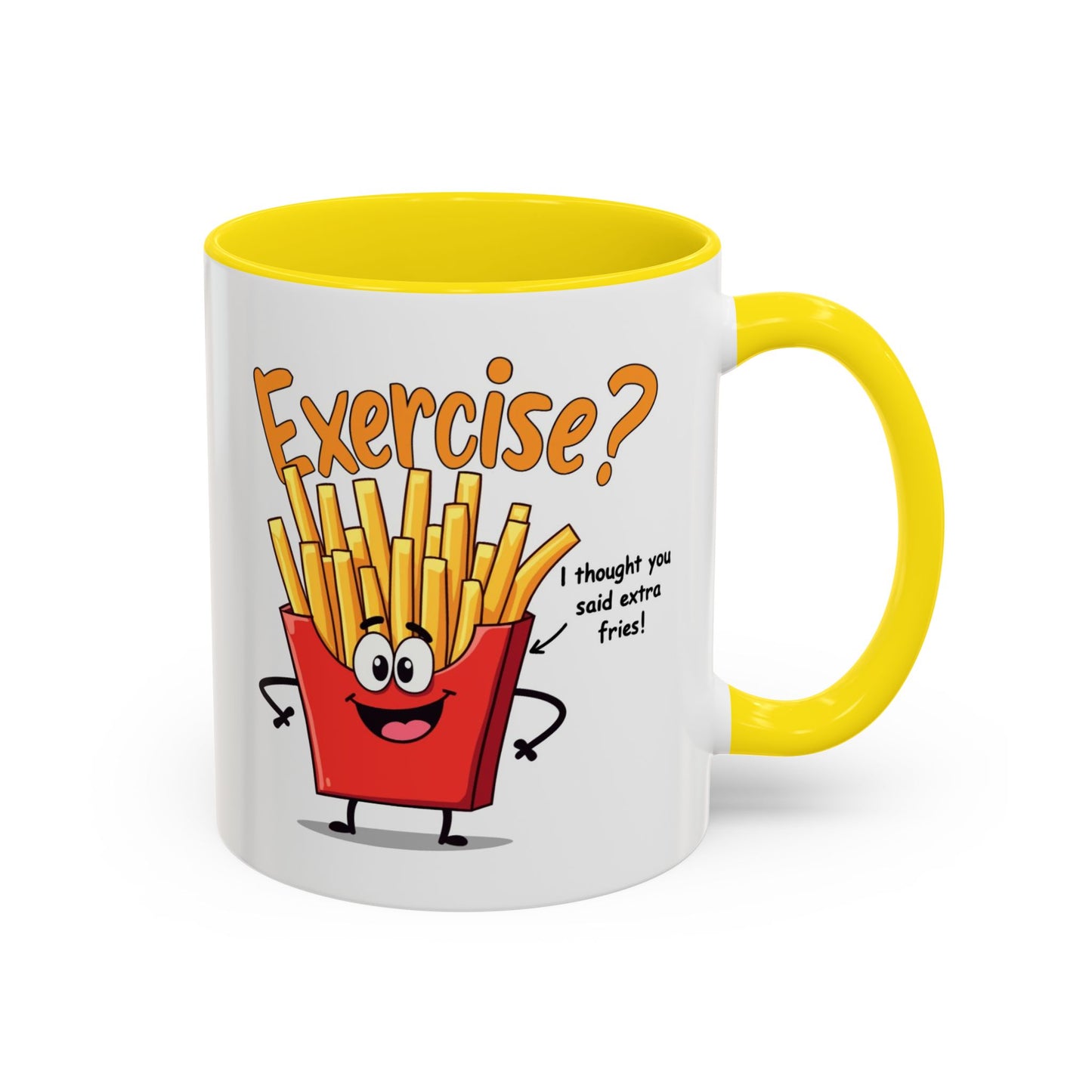 Humor Mug - Exercise I Thought You Said Extra Fries