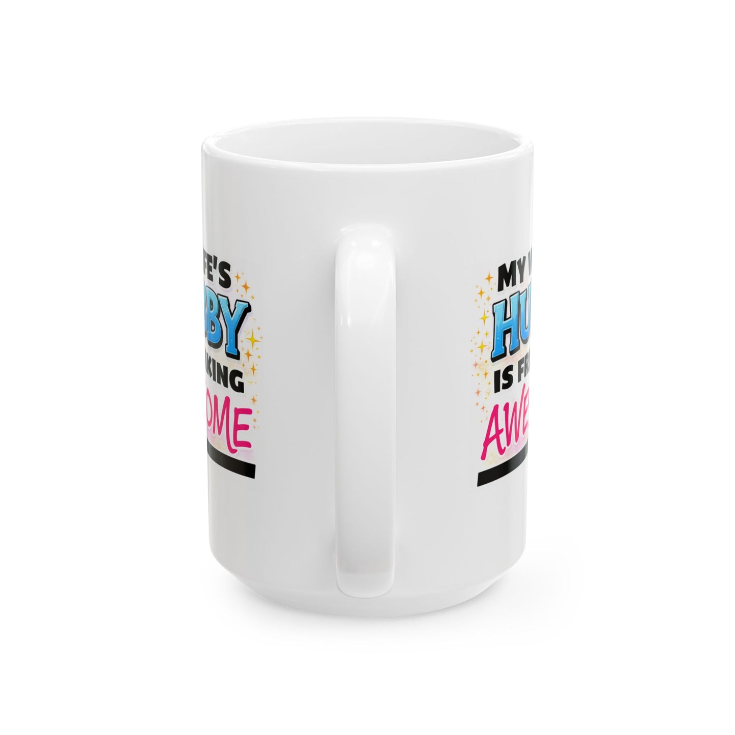 Anniversary Mug - My Wife's Husband is Freaking Awesome
