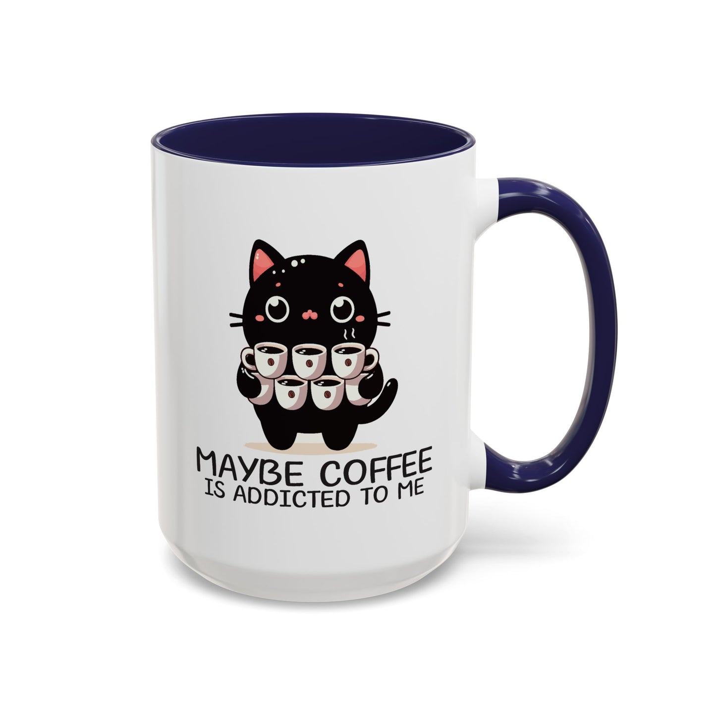 Animal Mug - Maybe Coffee is Addicted To Me