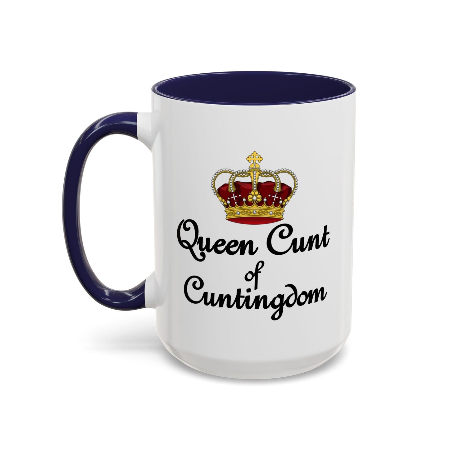 Adult Mug - Queen Cunt Of Cuntingdom