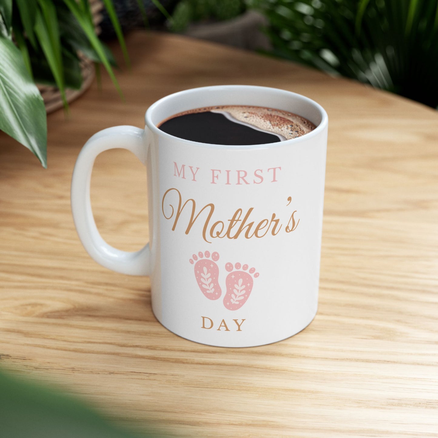 Mother's Day Mug - My First Mother's Day