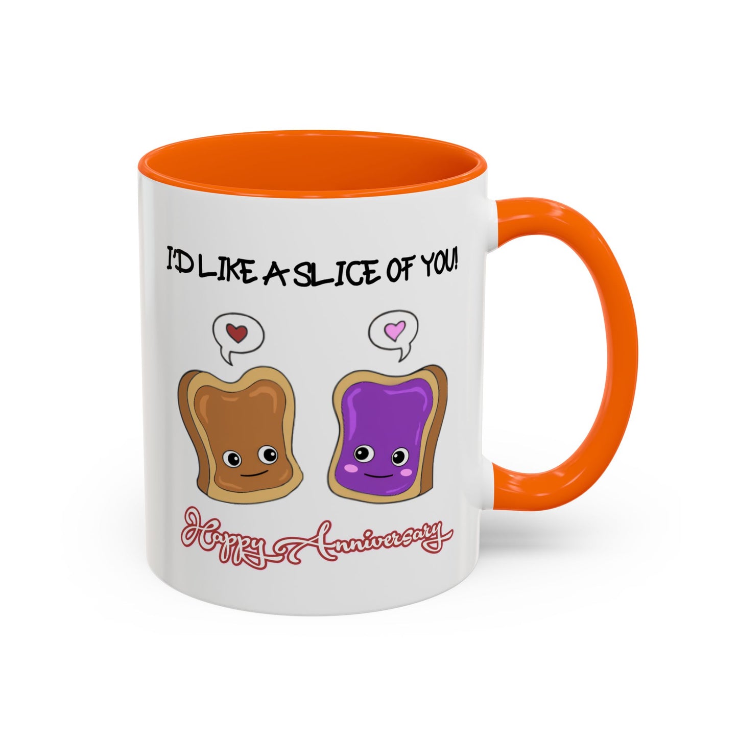 Anniversary Mug - I'd Like a Slice of You