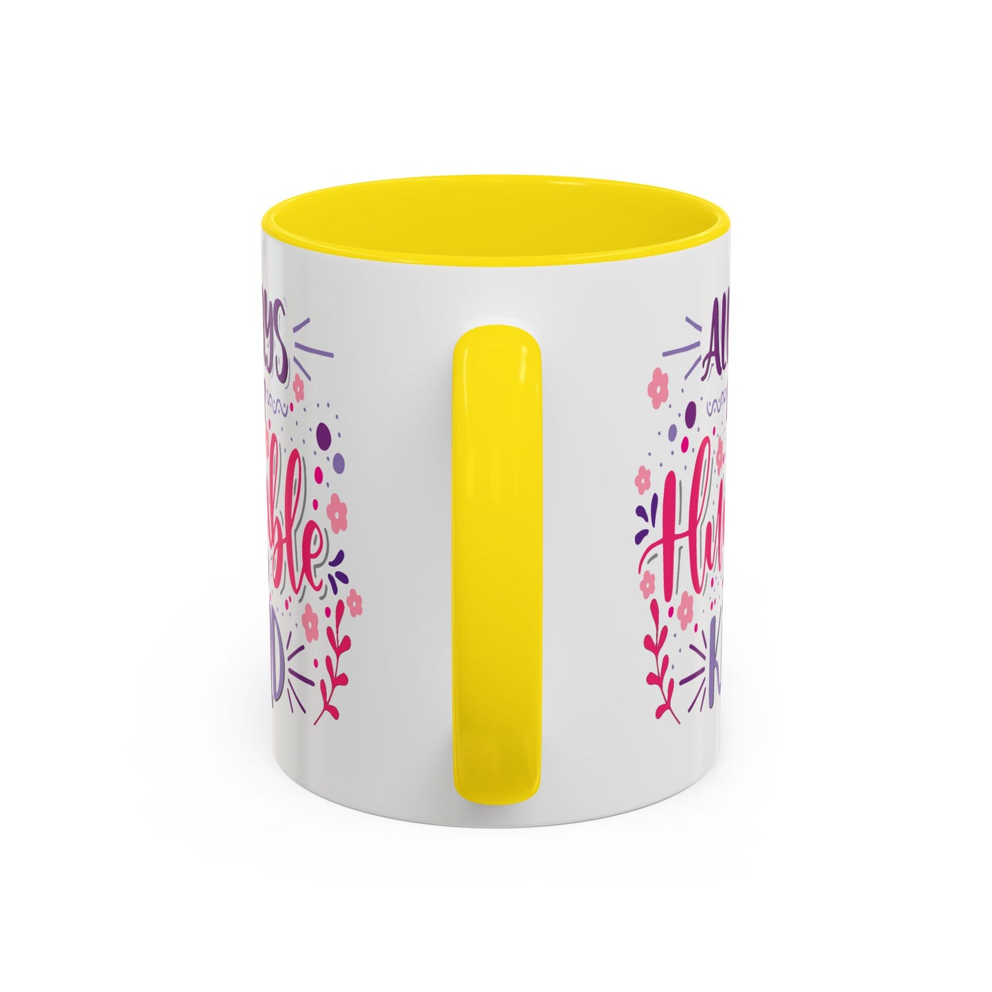 Motivation Mug - Always Stay Humble & Kind