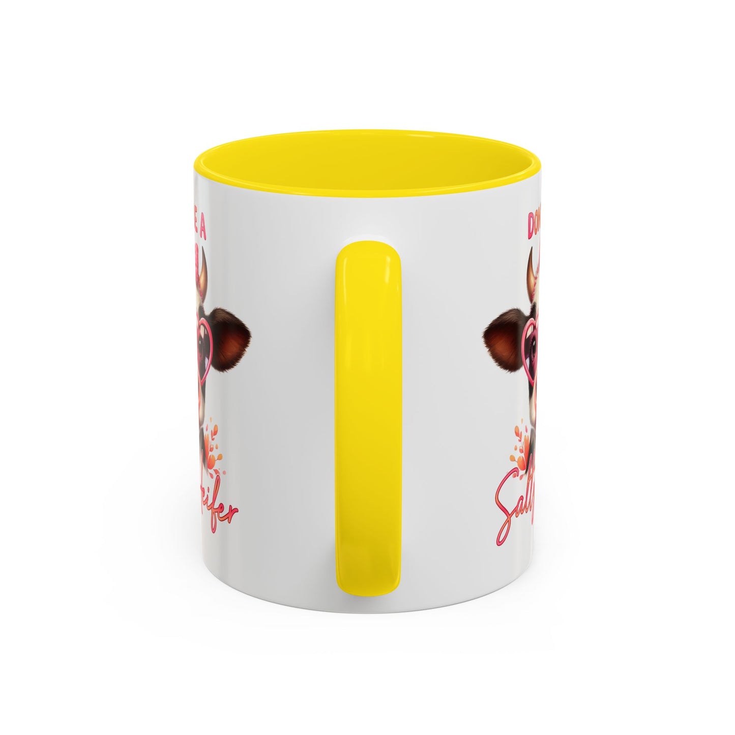Humor Mug - Don't Be a Salty Heifer