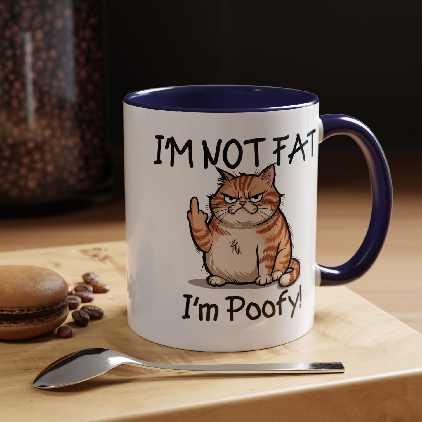 Humor Mug - I'm Not Fat I'm Poofy